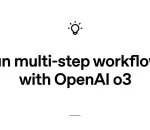 OpenAI Automate Complex Workflows
